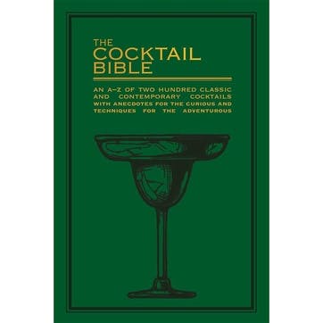 The Cocktail Bible: Cocktail Book of  A-Z of 200 Classic & Contemporary Cocktail Recipes Book