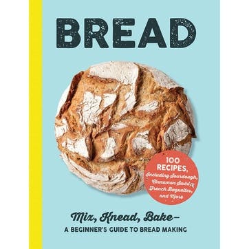 Bread Mix, Knead, Bake;  Beginner's Guide to Bread Making