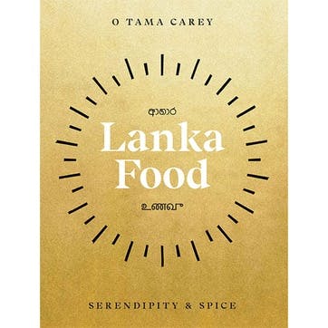 O Tama Carey Lanka Food: Serendipity And Spice