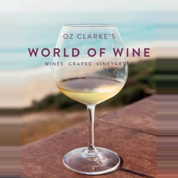 Oz Clarke World of Wine: Wines, Grapes, Vineyards
