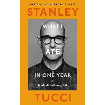 Stanley Tucci, What I Ate In One Year