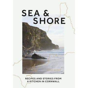 Sea & Shore: Recipes and Stories from a Kitchen in Cornwall