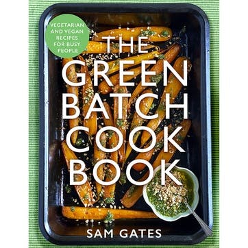 Sam Gates Green Batch Cook Book