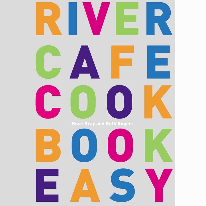Rose Gray & Ruth Rogers: River Cafe Cookbook Easy, Paperback