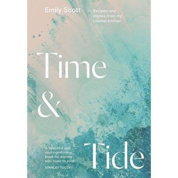 Time & Tide  Recipes and Stories from My Coastal Kitchen