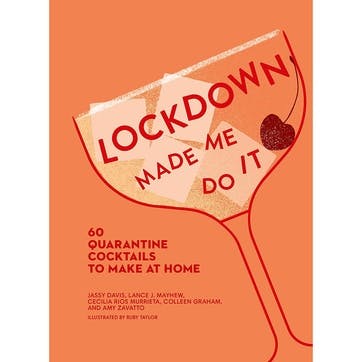 Amy Zavatto Lockdown Made Me Do It: 60 Quarantine Cocktails